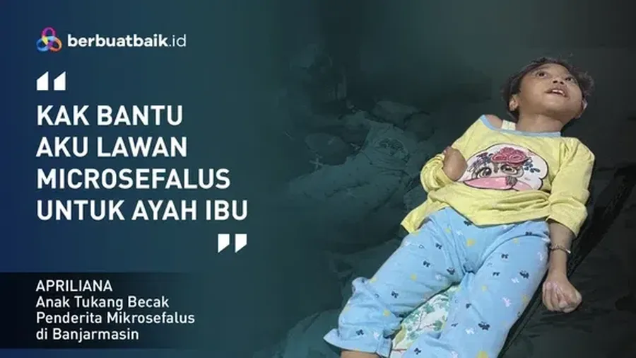 Apriliana seorang anak berusia 8 tahun ini adalah penderita Microsepalus yang membuat kondisi kepalanya lebih kecil dari anak seusianya. (Dok. Berbuat Baik)