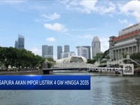 Singapura Bakal Impor Listrik 4 GW Hingga 2035 dari RI