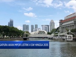 Singapura Bakal Impor Listrik 4 GW Hingga 2035 dari RI