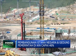 Pembangunan Istana Negara & Gedung Pemerintah IKN Capai 46%