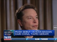 Video: Musk Sebut Taiwan Bagian Dari China, Taipei Geram!