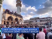 Libia Chaos! Ratusan Warga Demo Masalah Banjir
