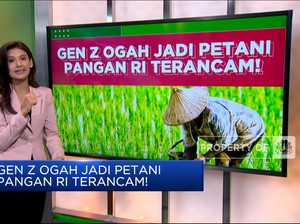 Video: Gen Z Ogah Jadi Petani, Pangan RI Terancam!