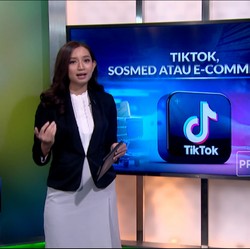 TikTok, Medsos atau E-Commerce?
