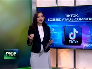 TikTok, Medsos atau E-Commerce?