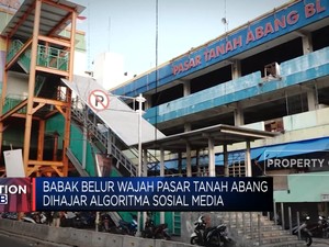 Babak Belur Wajah Pasar Tanah Abang Dihajar Algoritma Sosial