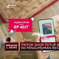 TikTok Shop Tutup Besok, Ini Pengumuman Resminya