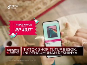 TikTok Shop Tutup Besok, Ini Pengumuman Resminya