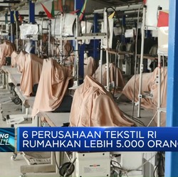 6 Perusahaan Tekstil RI Rumahkan Lebih 5.000 Orang