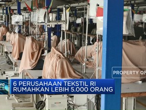 6 Perusahaan Tekstil RI Rumahkan Lebih 5.000 Orang