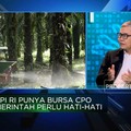 Video: Mimpi RI Punya Bursa CPO, Pemerintah Harus Hati-hati!