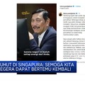 Luhut Di Singapura: Semoga Kita Segera Dapat Bertemu Kembali