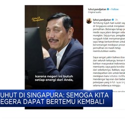 Luhut Di Singapura: Semoga Kita Segera Dapat Bertemu Kembali