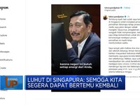 Luhut Di Singapura: Semoga Kita Segera Dapat Bertemu Kembali