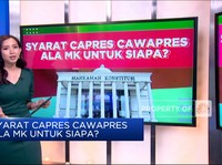 VIdeo: Syarat Capres Cawapres Ala MK Untuk Siapa?