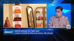 Jokowi Perketat Impor, Harga Komestik-Pakaian Bisa Meroket?