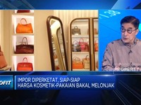 Jokowi Perketat Impor, Harga Komestik-Pakaian Bisa Meroket?