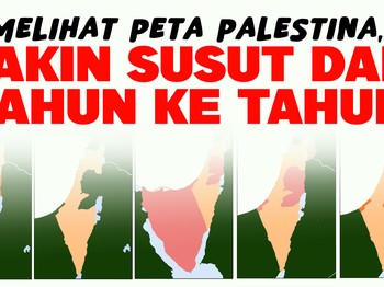 Melihat Peta Palestina, Makin Susut dari Tahun ke Tahun