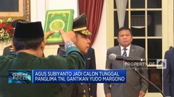 Agus Subiyanto Jadi Calon Tunggal Panglima TNI