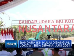 Bandara IKN Mulai Dibangun, Jokowi: Bisa Dipakai Juni 2024