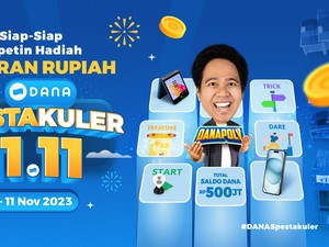 Siap-Siap! DANA Mau Tebar Hadiah Miliaran Rupiah Sambut Momen 11.11