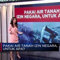 Pakai Air Tanah Izin Negara, Untuk Apa?