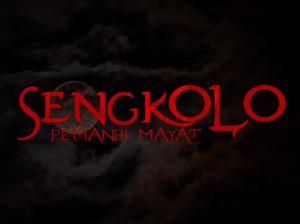 Sinopsis Film Sengkolo: Malam Satu Suro dan Makna Mistis di Baliknya