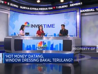 Hot Money Datang, Window Dressing Bakal Terulang?