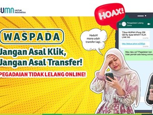 Cermat Sebelum Terlambat, Waspada Penipuan Mengatasnamakan Pegadaian