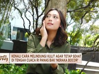 Begini Cara Melindungi Kulit dari Cuaca Panas 'Bak Neraka'