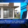 Harga Properti RI Terus Naik, Insentif Pajak Jadi Obat Kuat?