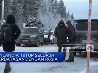 Video: Alasan Finlandia Tutup Seluruh Perbatasan Dengan Rusia
