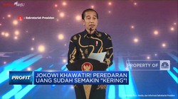Jokowi Khawatir! Peredaran Uang Sudah Semakin 