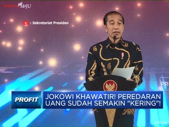 Jokowi Khawatir! Peredaran Uang Sudah Semakin