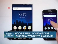 Google Hapus Chrome di HP Android, Waktunya Beli Baru!