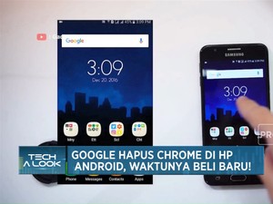 Google Hapus Chrome di HP Android, Waktunya Beli Baru!