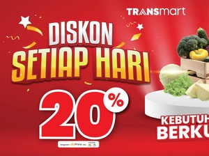 Jangan Lupa Pulang Kerja Mampir ke Transmart! Ada Diskon 20% Tiap Hari