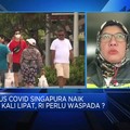 Kasus Covid-19 Melonjak di Singapura Naik, RI Perlu Waspada?