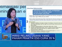 Video: Miris! Pelaku Usaha Paham Praktik ESG Cuma 35%