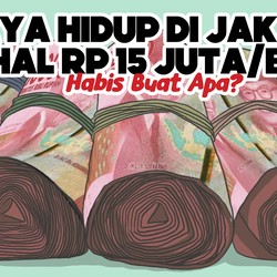 Biaya Hidup di Jakarta Mahal Rp 15 Juta/Bulan, Buat Apa Aja?