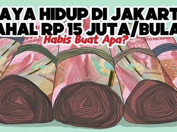 Biaya Hidup di Jakarta Mahal Rp 15 Juta/Bulan, Buat Apa Aja?