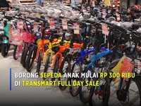 Wow! Sepeda Anak Mulai Rp 300 Ribu di Transmart Full Day Sale
