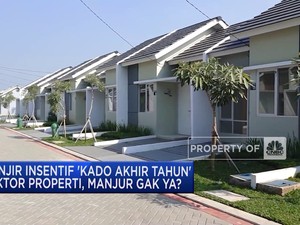 Insentif 'Kado Akhir Tahun' Properti di 2023, Manjur Gak Ya?