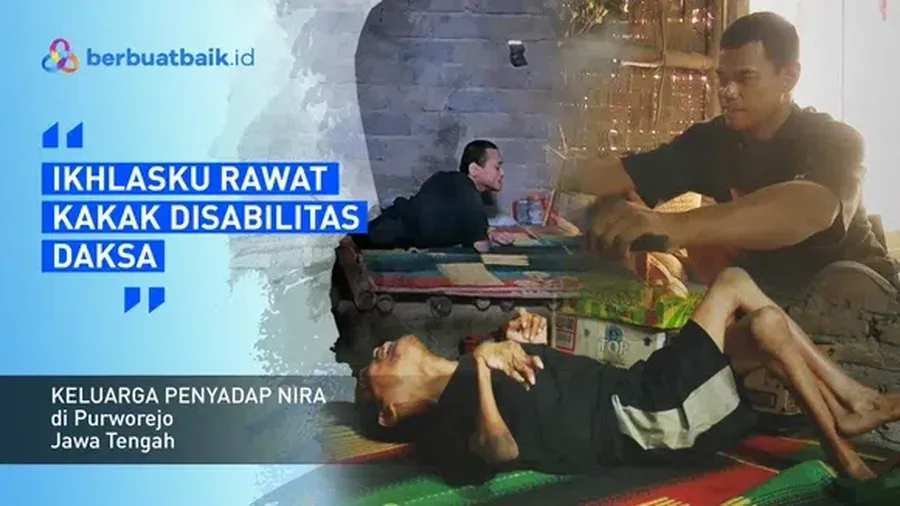 Kisah Keluarga Penyadap Nira: Tak Henti Bekerja Guna Rawat Kakak Disabilitas. (Dok. Berbuat Baik)