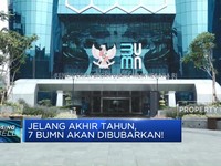 Video: Jelang Akhir Tahun, 7 BUMN Bakal Dibubarkan!