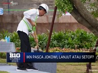 Video: IKN Pasca Jokowi, Lanjut Atau Setop?