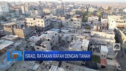 Video: Israel Ratakan Rafah Dengan Tanah