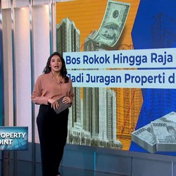 Bos Rokok Hingga Raja Batu Bara Jadi Juragan Properti di Luar Negeri
