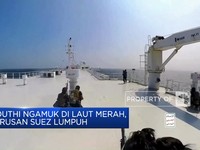 Video: Houthi Ngamuk Di Laut Merah, Terusan Suez Lumpuh