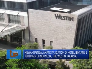 Video: Mewah! Staycation di The Westin Jakarta